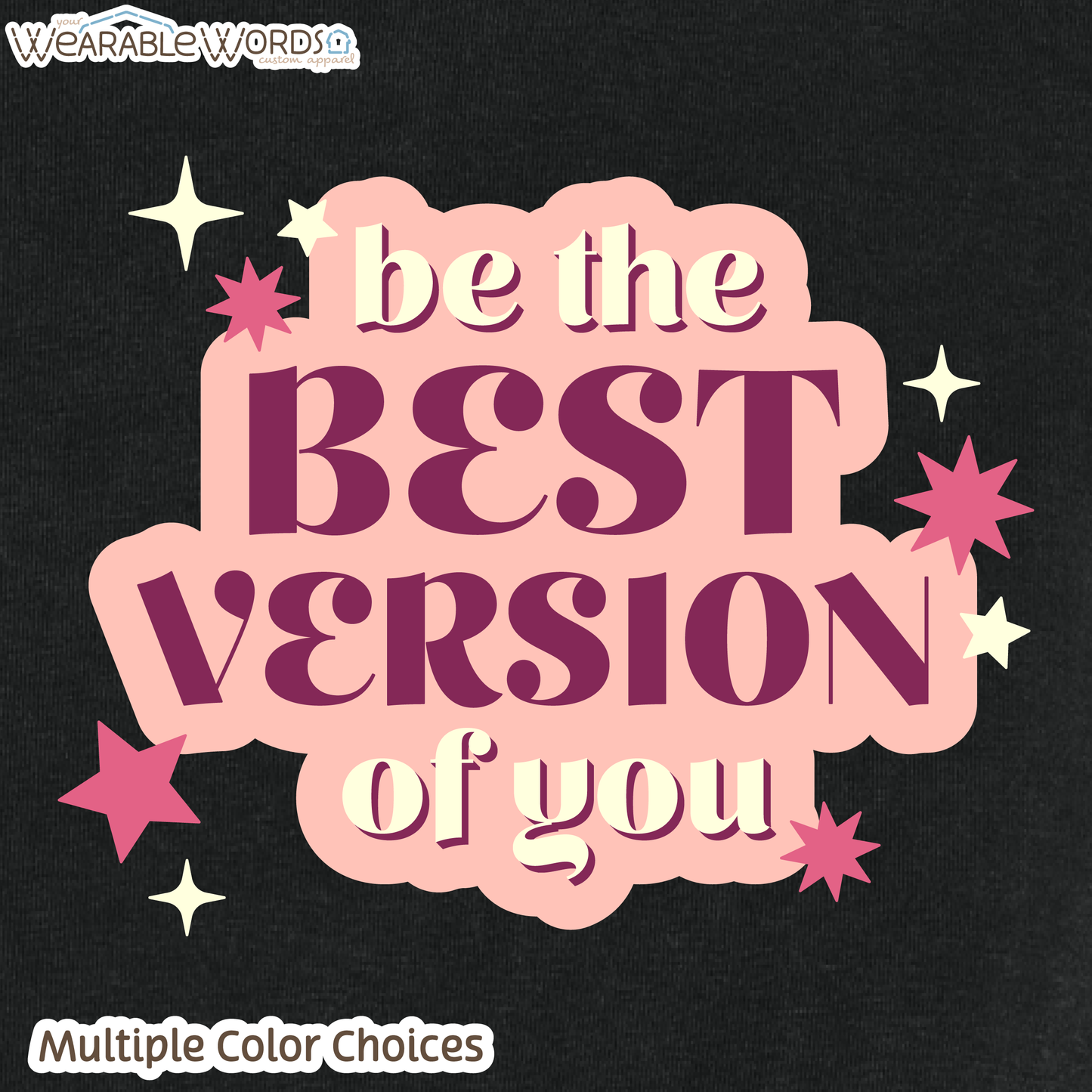 Be The Best Version Of You Graphic Tee | Pink Red Maroon Stars Sparkles Inspirational Print | Women's Boxy T-Shirt