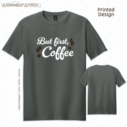 But First Coffee Print T-Shirt | Blue, Green, Grey, or Tan Graphic Tee