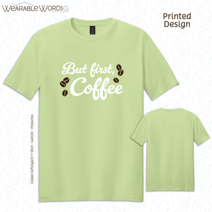 But First Coffee Print T-Shirt | Blue, Green, Grey, or Tan Graphic Tee