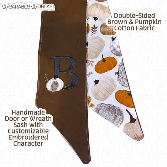 Custom Character Pumpkin Double-Sided Handmade Door & Wreath Sash | Brown Fall Pattern Cotton Fabric with Embroidered Lettering
