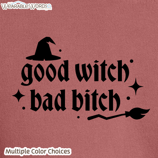 Good Witch Bad B*tch Graphic Crewneck | Spooky Sassy Witchy Baddie Gothic Sparkly Black Print | Unisex Sweatshirt