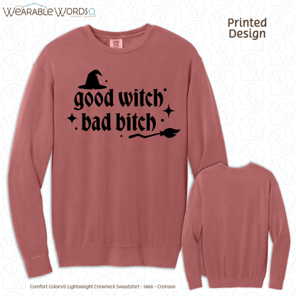 Good Witch Bad B*tch Graphic Crewneck | Spooky Sassy Witchy Baddie Gothic Sparkly Black Print | Unisex Sweatshirt
