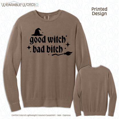 Good Witch Bad B*tch Graphic Crewneck | Spooky Sassy Witchy Baddie Gothic Sparkly Black Print | Unisex Sweatshirt