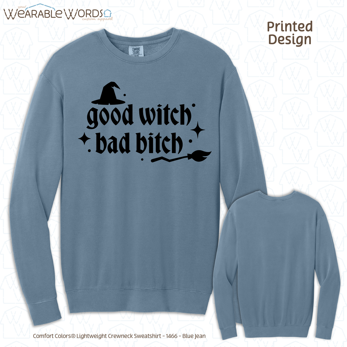 Good Witch Bad B*tch Graphic Crewneck | Spooky Sassy Witchy Baddie Gothic Sparkly Black Print | Unisex Sweatshirt