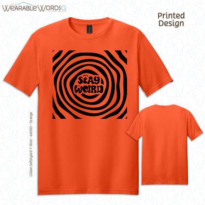 Stay Weird T-Shirt | Trippy Spiral Print | Orange, Yellow, Grey, Teal, Sage, or Tan Graphic Tee