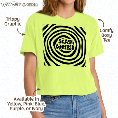 Stay Weird Boxy T-Shirt | Trippy Spiral Print | Yellow, Purple, Pink, Blue, or Ivory Women's Graphic Tee