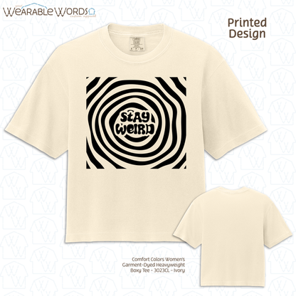 Stay Weird Boxy T-Shirt | Trippy Spiral Print | Yellow, Purple, Pink, Blue, or Ivory Women's Graphic Tee