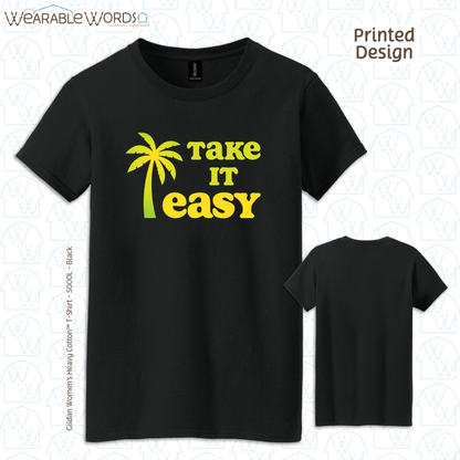 Take It Easy Women's T-Shirt | Yellow & Green Palm Print | Blue, Black, Pink, Grey, or Teal Graphic Tee