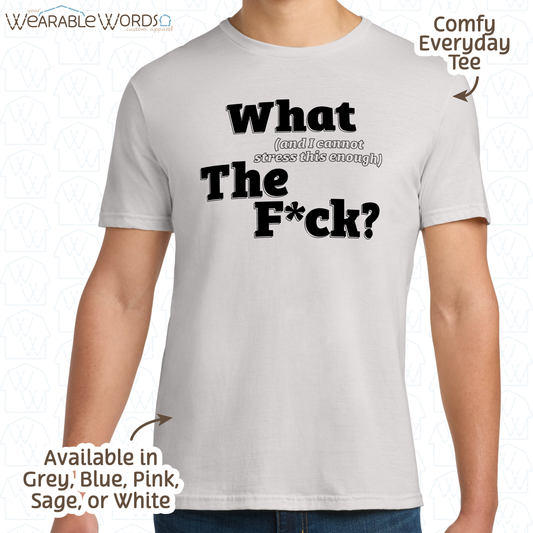 What The F*ck Graphic Tee | Funny Sarcastic Censored Profanity Print | Unisex T-Shirt