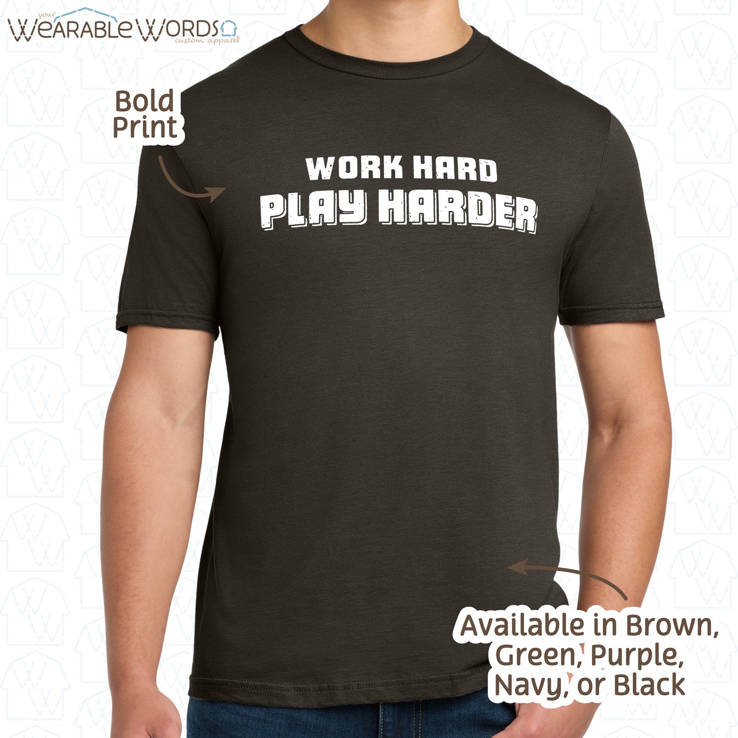 Work Hard Play Harder Print T-Shirt | Brown, Green, Navy, Purple, or Black Graphic Tee