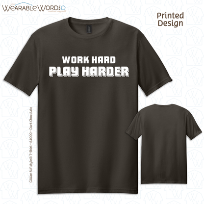 Work Hard Play Harder Print T-Shirt | Brown, Green, Navy, Purple, or Black Graphic Tee