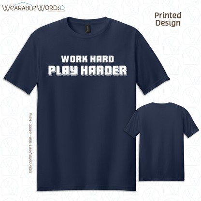 Work Hard Play Harder Print T-Shirt | Brown, Green, Navy, Purple, or Black Graphic Tee