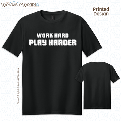 Work Hard Play Harder Print T-Shirt | Brown, Green, Navy, Purple, or Black Graphic Tee